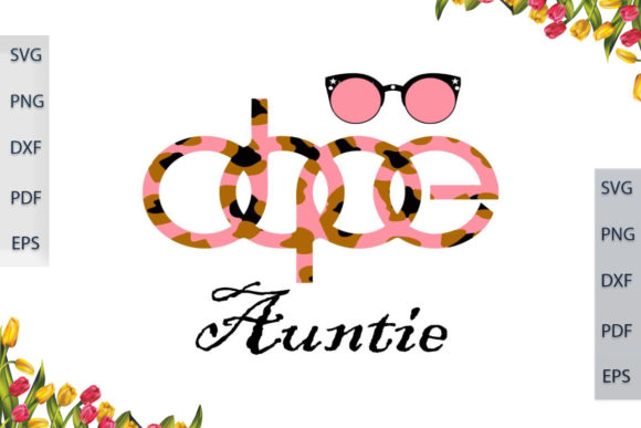 Best Gift for DOPE Auntie Leopard Font: Graphics and Print Templates Review