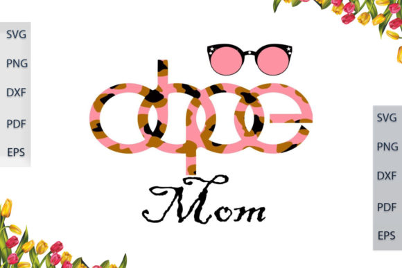 Best Gift for DOPE Mom Leopard Font SVG: Graphics & Print Templates