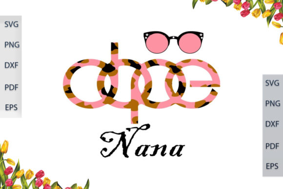 Best Gift for DOPE Nana Leopard Font SVG