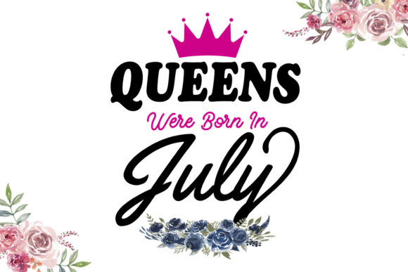 Gift for Birthday Party, July Queens Graphics