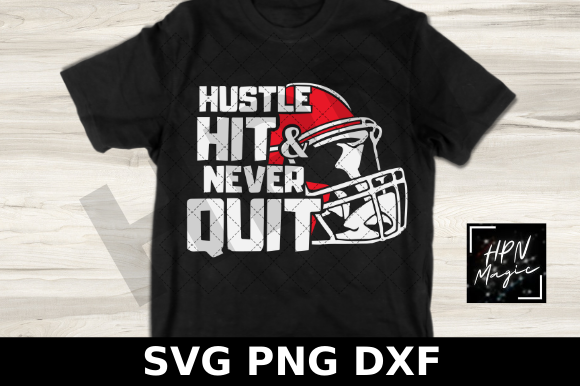 Hustle Hit and Never Quit SVG Graphics
