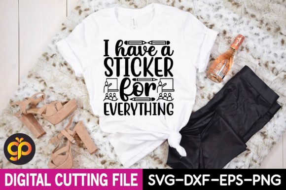 I Have a Sticker for Everything Svg Design Review
