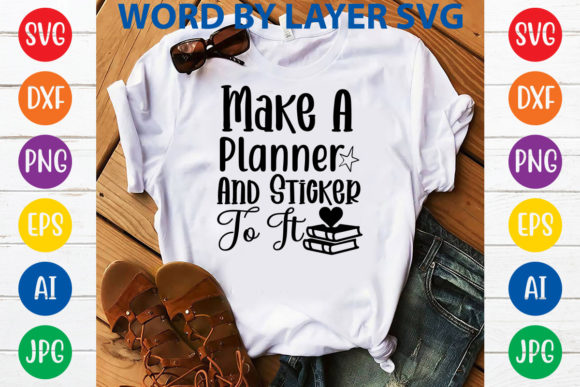 Make a Planner and Sticker to It Svg Des Graphics for T-Shirt Designs