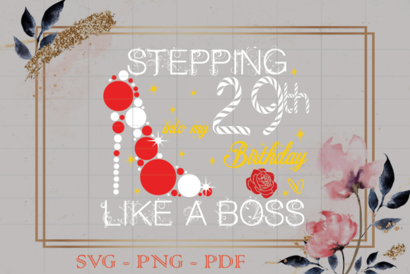 Stepping into My 29th Birthday Gift SVG