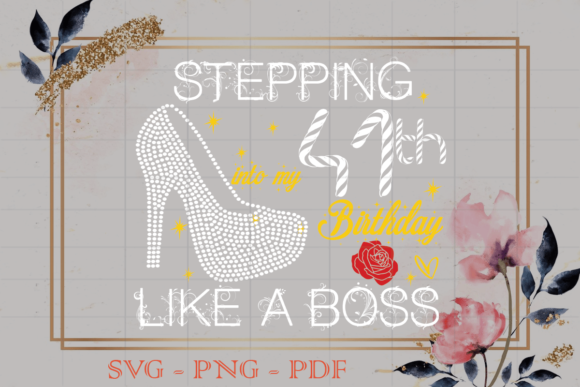 Stepping into My 41th Birthday Gift SVG: Graphics & Print Templates